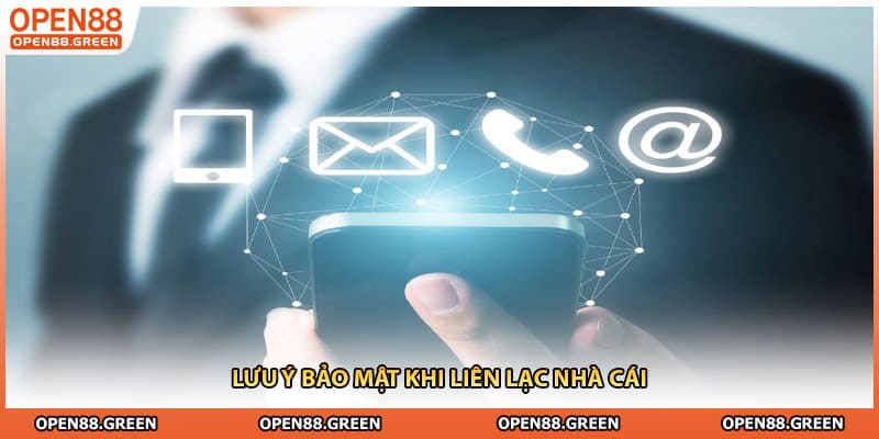 Lưu ý bảo mật khi liên lạc nhà cái